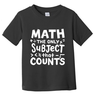 Math Teacher Mathematician Funny Gift Toddler T-Shirt