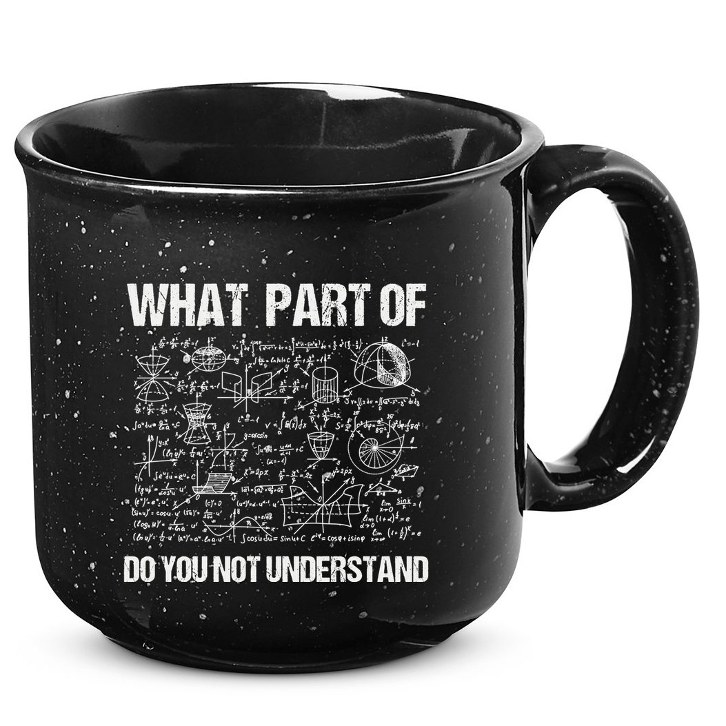 Math Teacher Meaningful Gift Funny Saying Mathematics Quote Teachers Gift 15oz Campfire Ceramic Mug