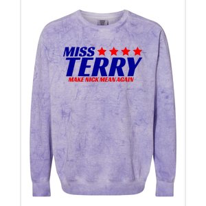 Miss Terry Make Nick Mean Again Colorblast Crewneck Sweatshirt