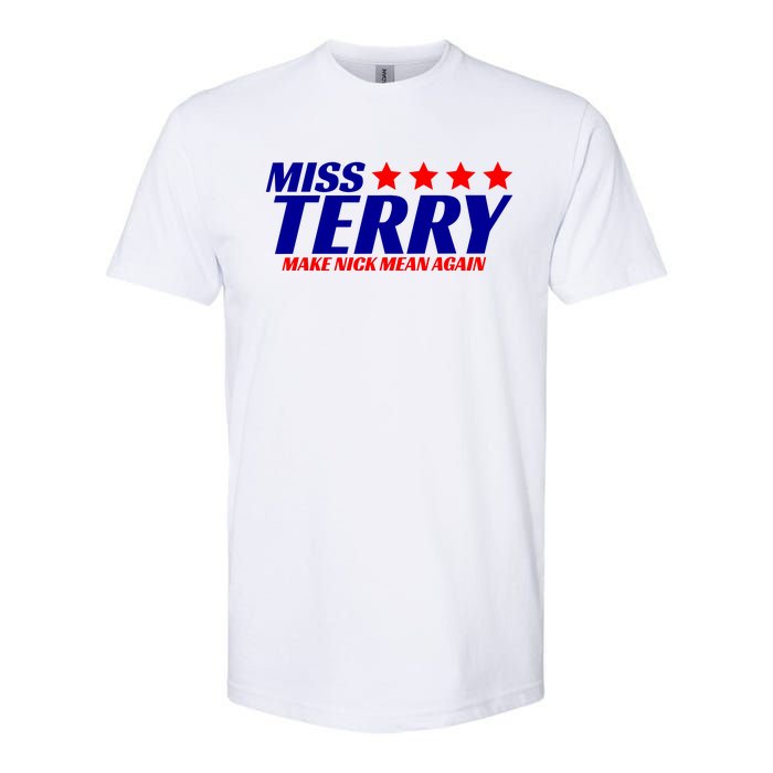 Miss Terry Make Nick Mean Again Softstyle CVC T-Shirt