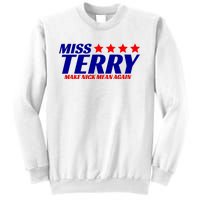 Miss Terry Make Nick Mean Again Sweatshirt