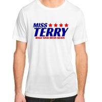 Miss Terry Make Nick Mean Again Adult ChromaSoft Performance T-Shirt