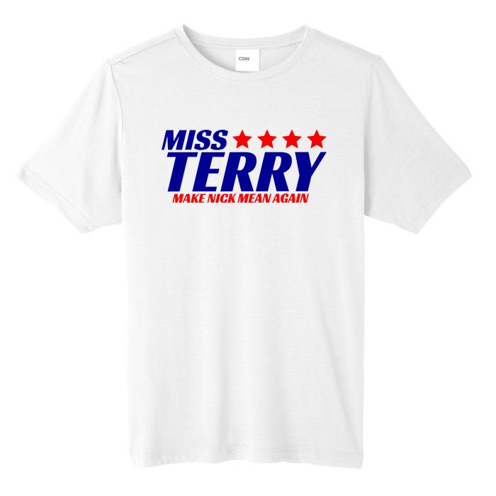 Miss Terry Make Nick Mean Again Tall Fusion ChromaSoft Performance T-Shirt