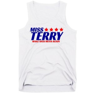 Miss Terry Make Nick Mean Again Tank Top