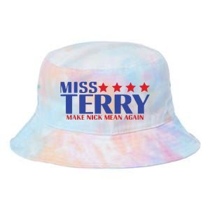 Miss Terry Make Nick Mean Again Tie Dye Newport Bucket Hat