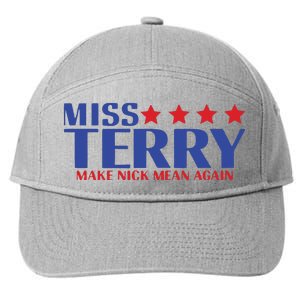 Miss Terry Make Nick Mean Again 7-Panel Snapback Hat