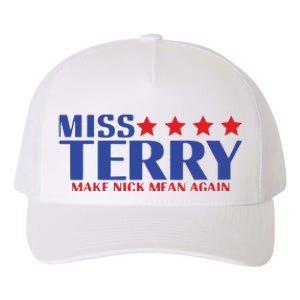 Miss Terry Make Nick Mean Again Yupoong Adult 5-Panel Trucker Hat