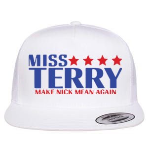 Miss Terry Make Nick Mean Again Flat Bill Trucker Hat