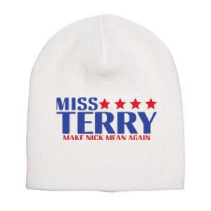 Miss Terry Make Nick Mean Again Short Acrylic Beanie