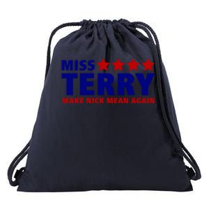 Miss Terry Make Nick Mean Again Drawstring Bag