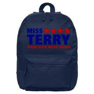 Miss Terry Make Nick Mean Again 16 in Basic Backpack