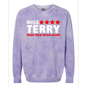 Miss Terry Make Nick Mean Again Colorblast Crewneck Sweatshirt