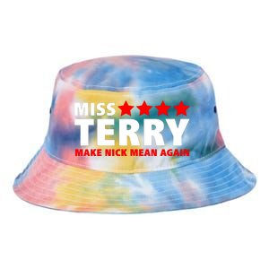 Miss Terry Make Nick Mean Again Tie Dye Newport Bucket Hat