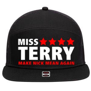 Miss Terry Make Nick Mean Again 7 Panel Mesh Trucker Snapback Hat