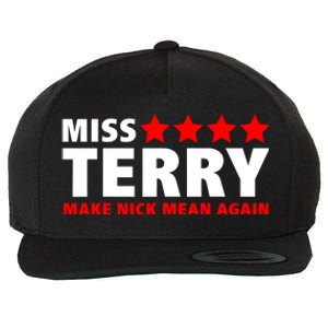 Miss Terry Make Nick Mean Again Wool Snapback Cap