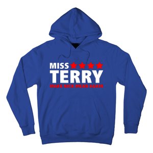 Miss Terry Make Nick Mean Again Hoodie