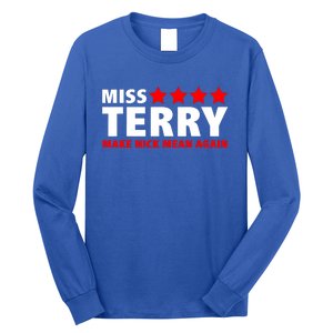 Miss Terry Make Nick Mean Again Long Sleeve Shirt