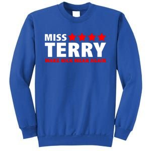 Miss Terry Make Nick Mean Again Sweatshirt