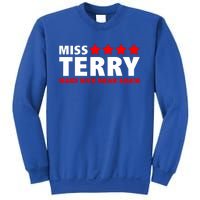 Miss Terry Make Nick Mean Again Sweatshirt