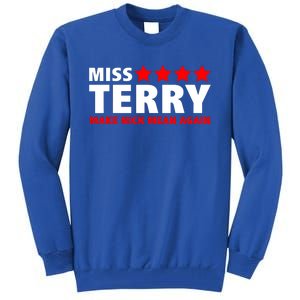 Miss Terry Make Nick Mean Again Tall Sweatshirt