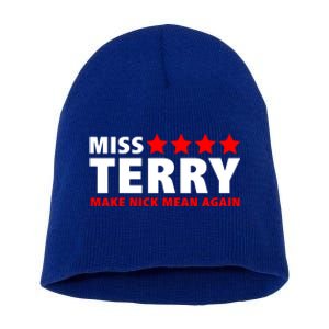 Miss Terry Make Nick Mean Again Short Acrylic Beanie