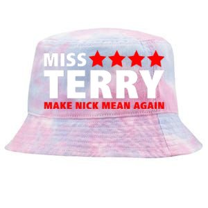 Miss Terry Make Nick Mean Again Tie-Dyed Bucket Hat