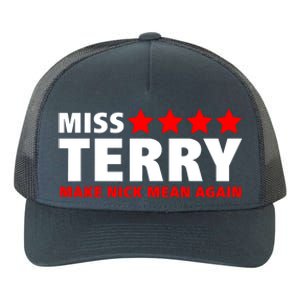 Miss Terry Make Nick Mean Again Yupoong Adult 5-Panel Trucker Hat