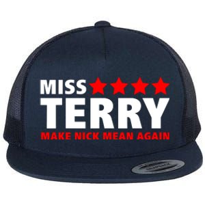 Miss Terry Make Nick Mean Again Flat Bill Trucker Hat