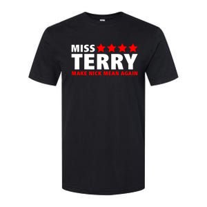 Miss Terry Make Nick Mean Again Softstyle CVC T-Shirt