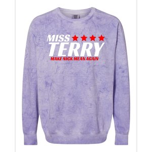 Miss Terry Make Nick Mean Again Colorblast Crewneck Sweatshirt