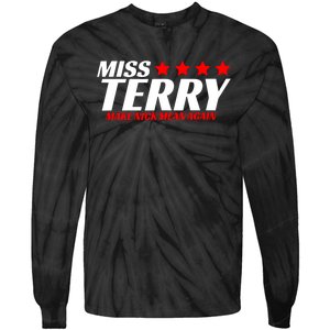 Miss Terry Make Nick Mean Again Tie-Dye Long Sleeve Shirt