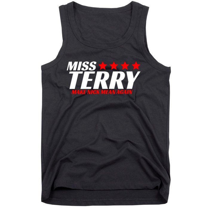 Miss Terry Make Nick Mean Again Tank Top