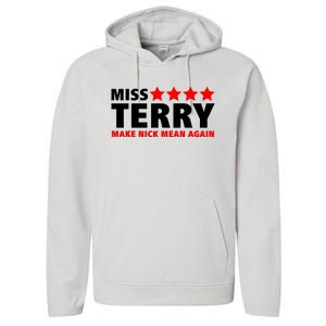 Miss Terry Make Nick Mean Again Performance Fleece Hoodie