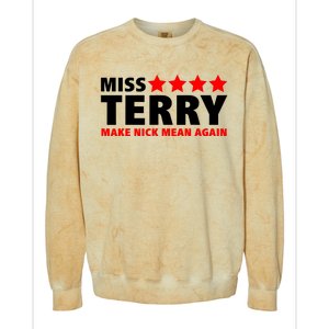 Miss Terry Make Nick Mean Again Colorblast Crewneck Sweatshirt