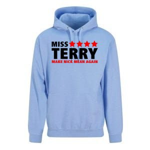 Miss Terry Make Nick Mean Again Unisex Surf Hoodie