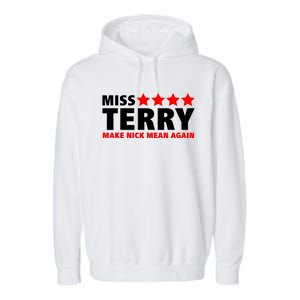 Miss Terry Make Nick Mean Again Garment-Dyed Fleece Hoodie