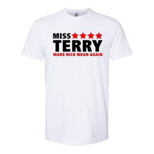 Miss Terry Make Nick Mean Again Softstyle CVC T-Shirt