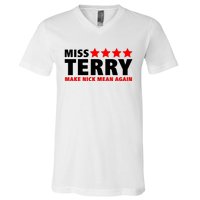 Miss Terry Make Nick Mean Again V-Neck T-Shirt