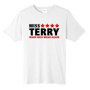 Miss Terry Make Nick Mean Again Tall Fusion ChromaSoft Performance T-Shirt