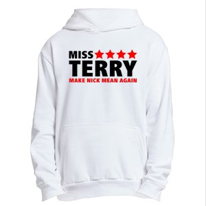 Miss Terry Make Nick Mean Again Urban Pullover Hoodie