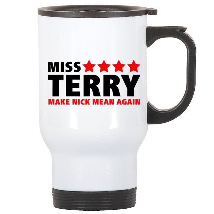 Miss Terry Make Nick Mean Again Stainless Steel Travel Mug