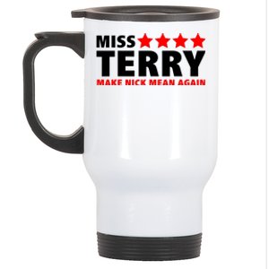 Miss Terry Make Nick Mean Again Stainless Steel Travel Mug