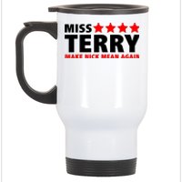 Miss Terry Make Nick Mean Again Stainless Steel Travel Mug