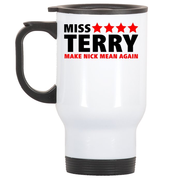 Miss Terry Make Nick Mean Again Stainless Steel Travel Mug