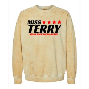 Miss Terry Make Nick Mean Again Colorblast Crewneck Sweatshirt