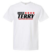 Miss Terry Make Nick Mean Again Garment-Dyed Heavyweight T-Shirt