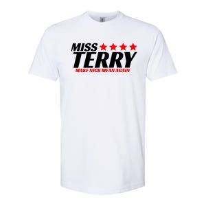 Miss Terry Make Nick Mean Again Softstyle CVC T-Shirt