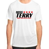 Miss Terry Make Nick Mean Again Adult ChromaSoft Performance T-Shirt