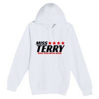 Miss Terry Make Nick Mean Again Premium Pullover Hoodie