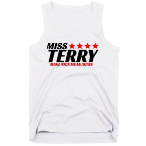 Miss Terry Make Nick Mean Again Tank Top